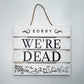 Halloween door sign “Sorry, we are dead”